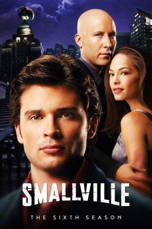 Phim Thị Trấn Smallville ( 6) - Smallville (Season 6) PhimChill Vietsub (2006)