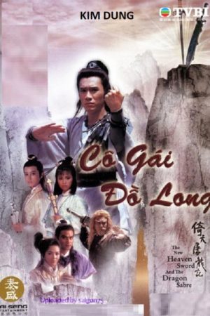 Phim Cô Gái Đồ Long - The Heaven Sword And The Dragon Sabre PhimChill Vietsub (1986)