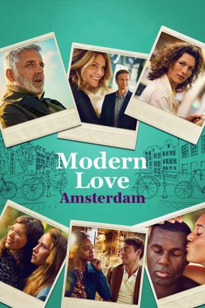 Phim Tình Yêu Thời Hiện Đại Amsterdam - Modern Love Amsterdam PhimChill Vietsub (2022)