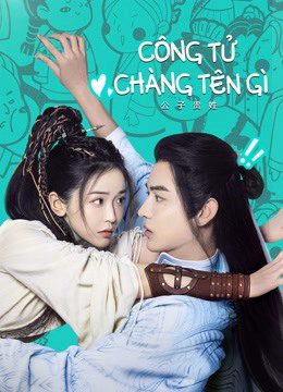 Phim Công Tử Chàng Tên Gì - Hello There PhimChill Vietsub (2023)