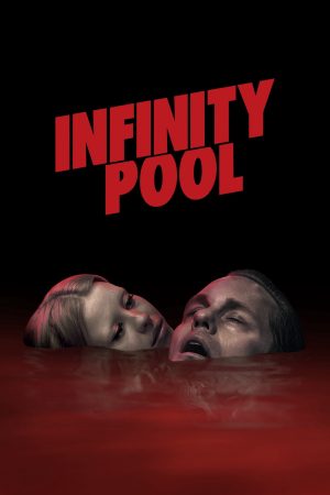 Phim Hồ Bơi Vô Cực - Infinity Pool PhimChill Vietsub (2023)