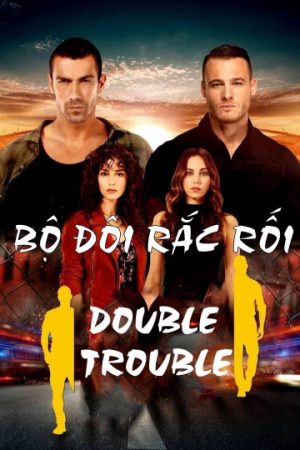 Xem phim Bộ Đôi Rắc Rối tập 37 PhimChill Thuyết Minh HD Thuyết Minh  Quốc Gia Khác-Double Trouble