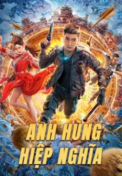 Phim Anh Hùng Hiệp Nghĩa - Hero PhimChill Vietsub (2022)