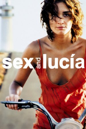 Phim Sex and Lucía - Sex and Lucía PhimChill Vietsub (2001)