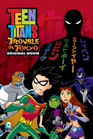 Phim Teen Titans Rắc Rối Ở Tokyo - Teen Titans Trouble in Tokyo PhimChill Vietsub (2006)