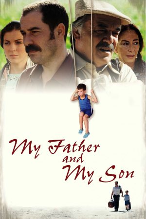 Phim Cha Và Con Trai Tôi - My Father and My Son PhimChill Vietsub (2005)