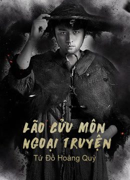 Phim Lão Cửu Môn Ngoại Truyện Tứ Đồ Hoàng Quỳ - The Mystic Nine Side Story Four Belongs to Abelmoschus PhimChill Vietsub (2016)