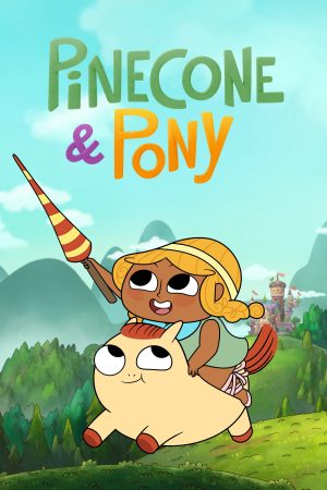 Phim Pinecone Pony ( 1) - Pinecone Pony (Season 1) PhimChill Vietsub (2022)