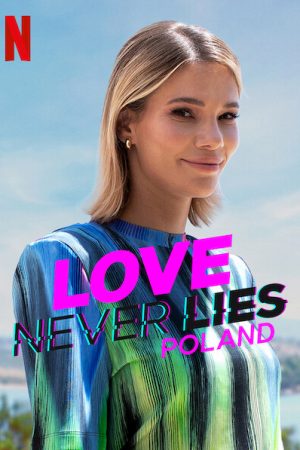 Phim Tình yêu không lừa dối Ba Lan - Love Never Lies Poland PhimChill Vietsub (2023)