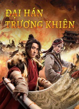 Xem phim Đại Hán Trương Khiên tập full PhimChill Thuyết Minh HD Vietsub Phim Trung Quốc-The legend of Zhang Qian