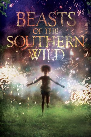 Phim Quái Vật Miền Nam Hoang Dã - Beasts of the Southern Wild PhimChill Vietsub (2012)