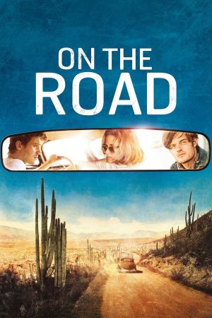 Phim Đường Đời Sa Ngã - On the Road PhimChill Vietsub (2012)