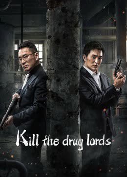 Phim Trận Chiến Thế Giới Ngầm - Kill the Drug Lords PhimChill Vietsub (2023)