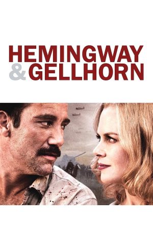 Phim Văn Hào Trên Chiến Trận - Hemingway Gellhorn PhimChill Vietsub (2012)