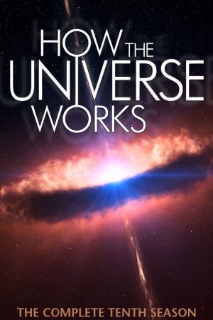 Phim Vũ trụ hoạt động như thế nào ( 10) - How the Universe Works (Season 10) PhimChill Vietsub (2022)