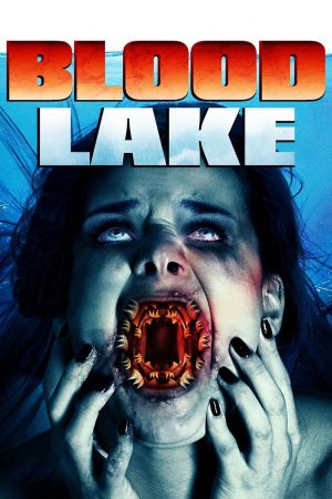 Phim Hồ Máu Cuộc Tấn Công Của Cá Mút Đá - Blood Lake Attack of the Killer Lampreys PhimChill Vietsub (2014)