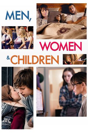 Phim Đàn Ông Phụ Nữ Trẻ Em - Men Women Children PhimChill Vietsub (2014)