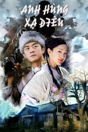 Phim Anh Hùng Xạ Điêu (2003) - The Legend of Condor Heroes PhimChill Vietsub (2003)