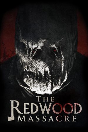 Phim Thảm Sát Rừng Bách Tùng - The Redwood Massacre PhimChill Vietsub (2014)