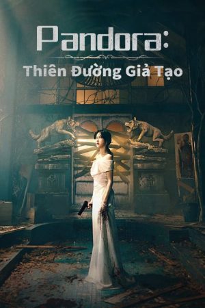 Phim Pandora Thiên Đường Giả Tạo - Pandora Beneath the Paradise PhimChill Vietsub (2023)