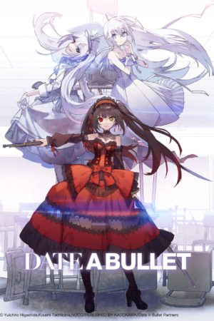 Phim Date A Bullet - Date A Live Ngoại truyện Hẹn thách đấu Tokisaki Kurumi PhimChill Vietsub (2020)