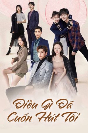 Phim Điều Gì Đã Cuốn Hút Tôi - My Dear Lady PhimChill Vietsub (2020)