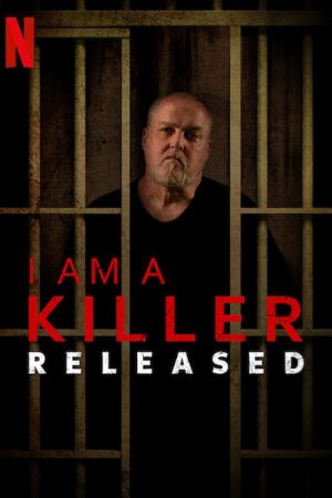 Phim TÔI LÀ KẺ SÁT NHÂN SAU PHÓNG THÍCH - I AM A KILLER RELEASED PhimChill Vietsub (2020)