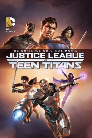 Phim Liên Minh Công Lý Đấu Với Nhóm Teen Titans - Justice League vs Teen Titans PhimChill Vietsub (2016)