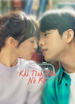 Phim Khi Tình Yêu Nở Rộ - When My Love Blooms PhimChill Vietsub (2020)