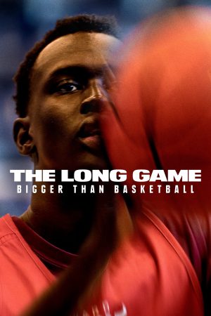 Phim Cuộc Đấu Dài Hơn Hơn Cả Bóng Rổ - The Long Game Bigger Than Basketball PhimChill Vietsub (2022)