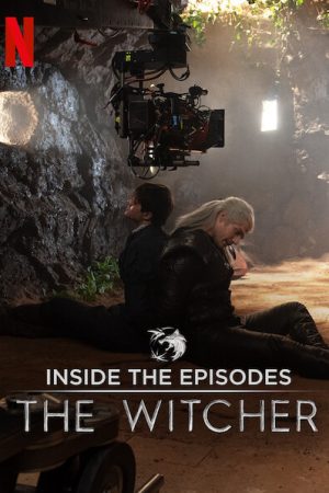 Phim Thợ săn quái vật Góc nhìn từng phim - The Witcher A Look Inside the Episodes PhimChill Vietsub (2020)