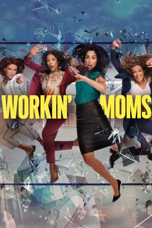 Phim Những bà mẹ siêu nhân ( 5) - Workin Moms (Season 5) PhimChill Vietsub (2021)