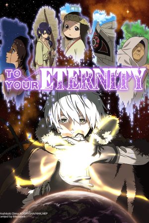 Phim Gửi em người bất tử - To Your Eternity Fumetsu no Anata e PhimChill Vietsub (2021)