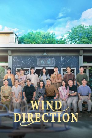 Phim Thanh Xuân Đón Gió - Wind Direction Phimmoichill Vietsub 2024 Phim Trung Quốc