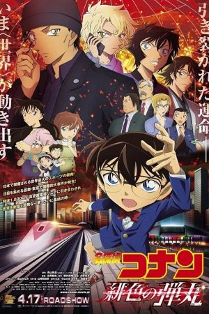 Phim Thám Tử Lừng Danh Conan Viên Đạn Đỏ - Detective Conan The Scarlet Bullet PhimChill Vietsub (2021)