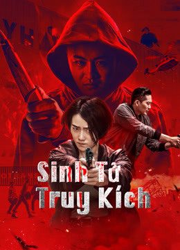 Phim Sinh Tử Truy Kích - Death Chasing PhimChill Vietsub (2021)