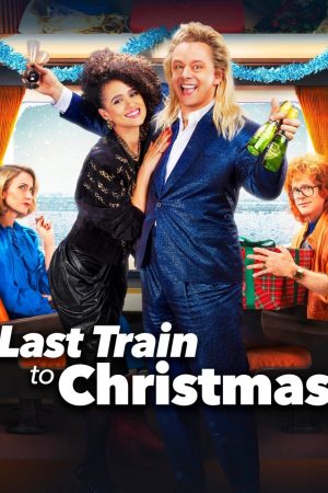 Phim Last Train to Christmas - Last Train to Christmas PhimChill Vietsub (2021)