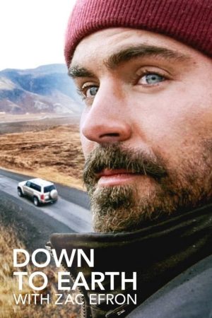 Phim Du hí cùng Zac Efron ( 2) - Down to Earth with Zac Efron PhimChill Vietsub (2022)