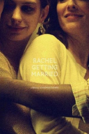 Phim Rachel Getting Married - Rachel Getting Married PhimChill Vietsub (2008)