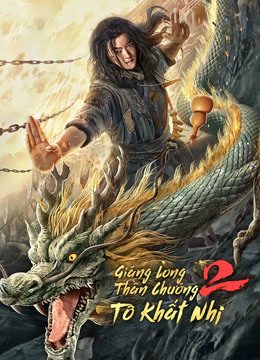 Phim Giáng Long Thần Chưởng Tô Khất Nhi 2 - Master So Dragon Subduing Palms 2 PhimChill Vietsub (2020)