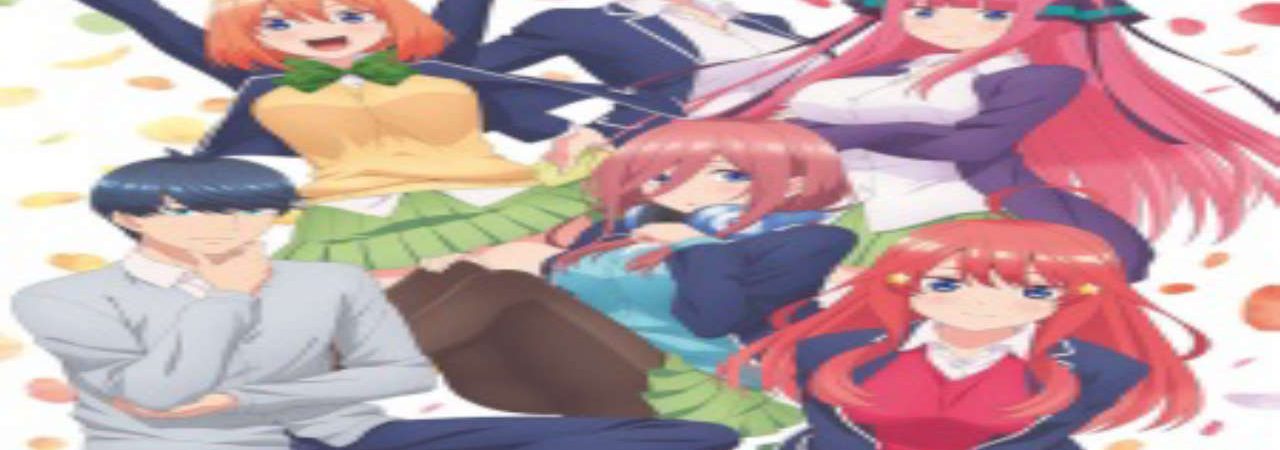 Phim 5 toubun no Hanayome - The Quintessential Quintuplets Gotoubun no Hanayome The Five Wedded Brides PhimChill Vietsub (2019)