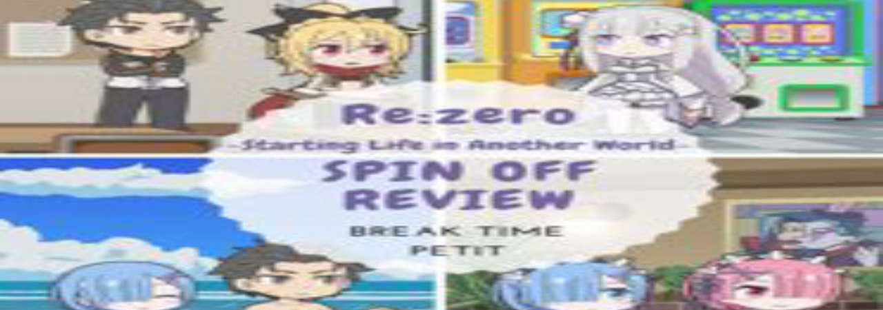 Phim ReZero kara Hajimeru Break Time 2nd Season - ReZERO Starting Break Time From Zero Season 2 ReZERO Starting Break Time From Zero 2nd Season ReZero kara Hajimeru Kyuukei Jikan 2 PhimChill Vietsub (2020)