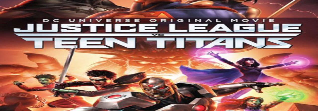 Phim Liên Minh Công Lý Đại Chiến Biệt Đội Titan - Justice League vs Teen Titans PhimChill Vietsub (2016)