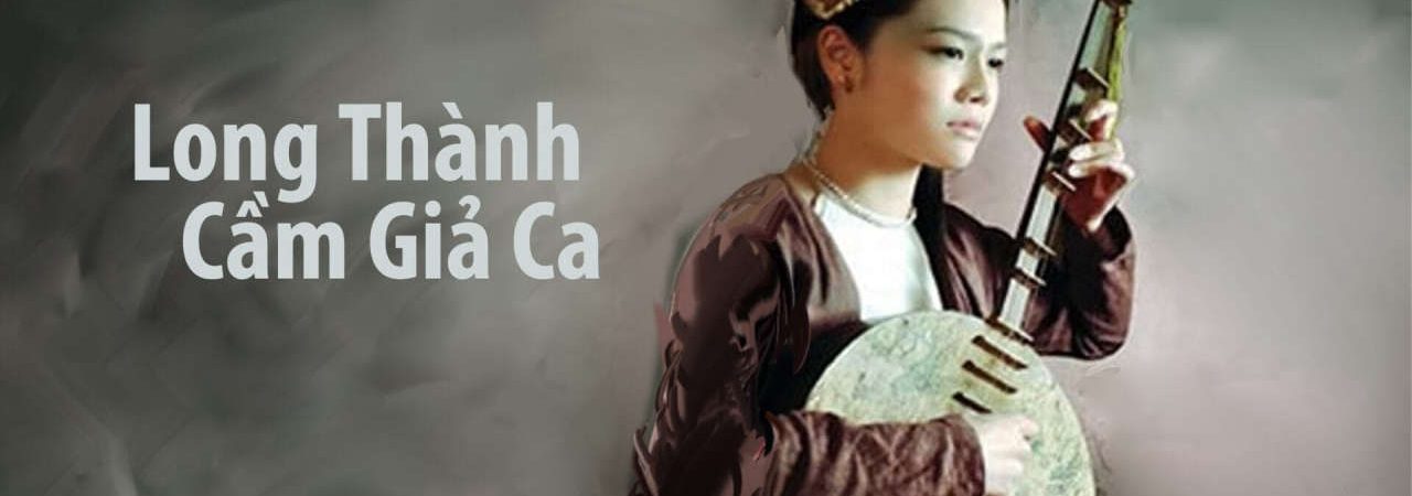 Phim Long thành cầm giả ca - Long Thanh Cam Gia Ca PhimChill Vietsub (2010)