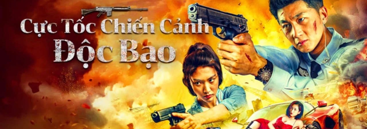 Phim Cực Tốc Chiến Cảnh Độc Bạo - 极速战警之毒暴 Extreme Speed Police The War on Drugs PhimChill Vietsub (2024)