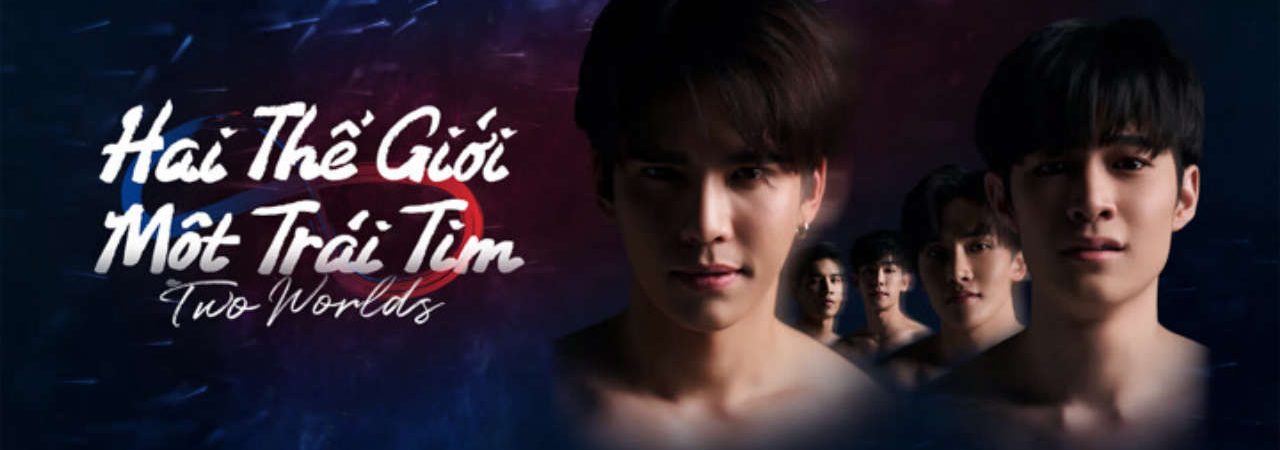 Poster of Two Worlds Hai Thế Giới Một Trái Tim