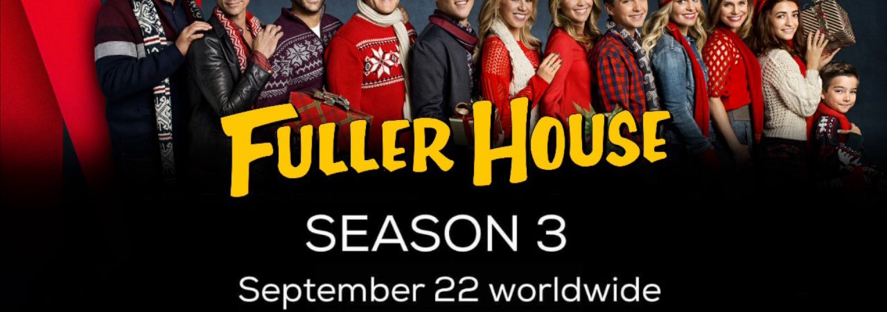 Phim Gia đình Fuller ( 3) - Fuller House (Season 3) PhimChill Vietsub (2017)