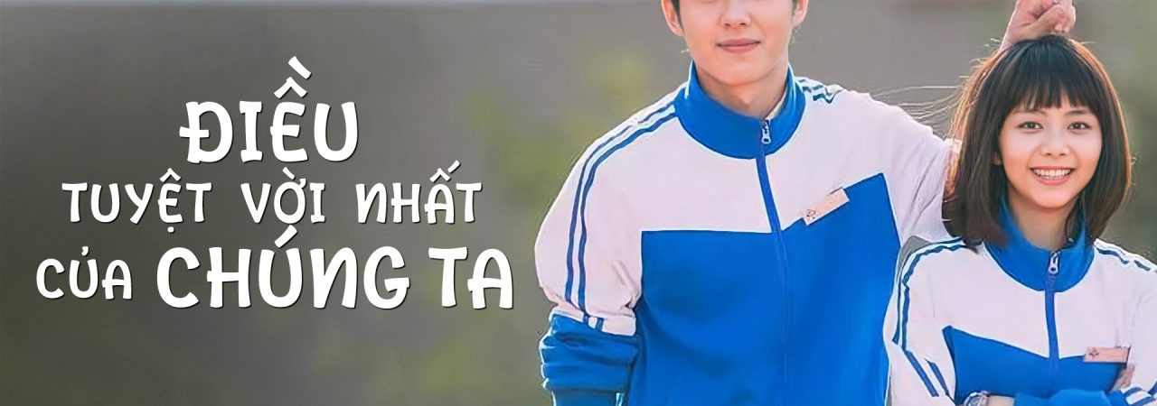 Poster of Điều Tuyệt Vời Nhất Của Chúng Ta