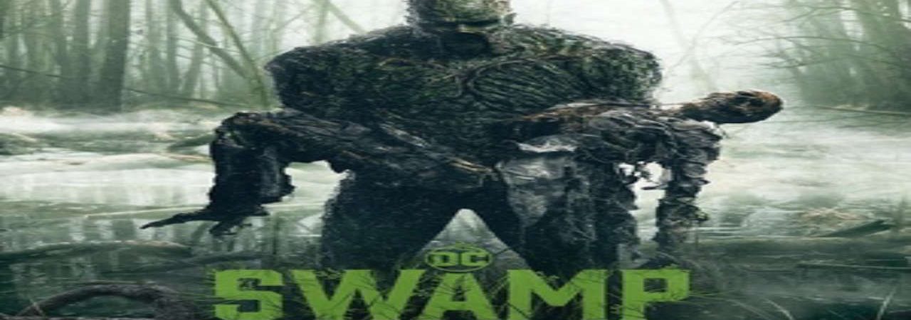 Phim Quái Nhân Đầm Lầy ( 1) - Swamp Thing PhimChill Vietsub (2019)