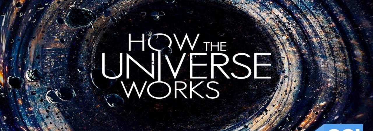 Phim Vũ trụ hoạt động như thế nào ( 6) - How the Universe Works (Season 6) PhimChill Vietsub (2017)